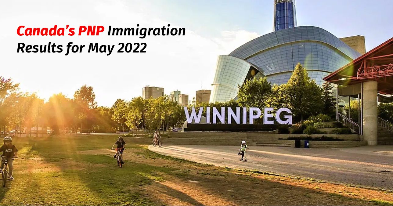 Canada PNP Immigration Results for May 2022